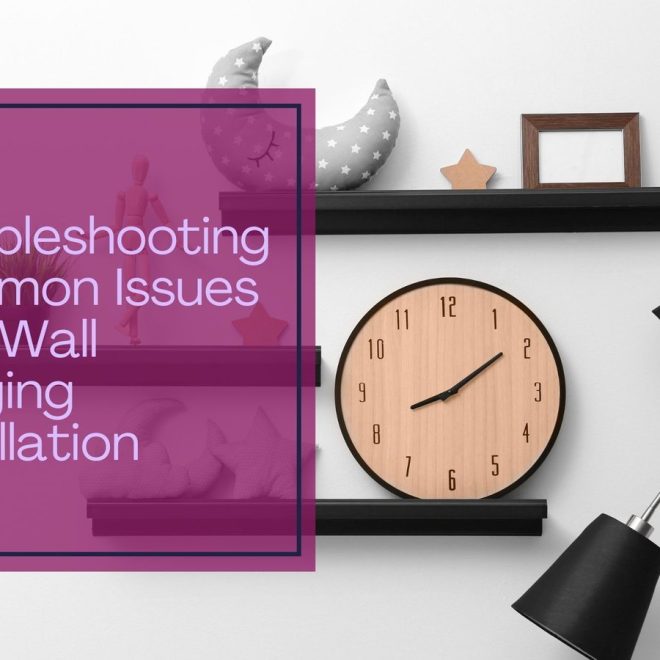Troubleshooting Common Issues with Wall Hanging Installation