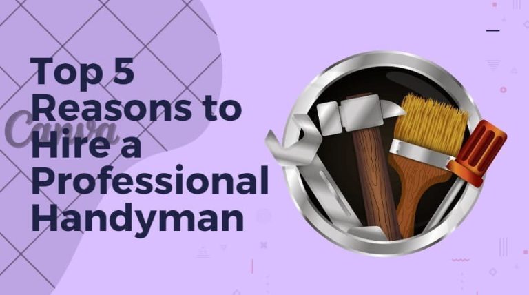 Top 5 Reasons to Hire a Pro Handyman