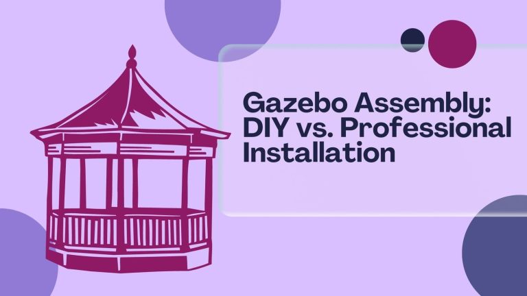 Gazebo Assembly: DIY vs. Professional Installation