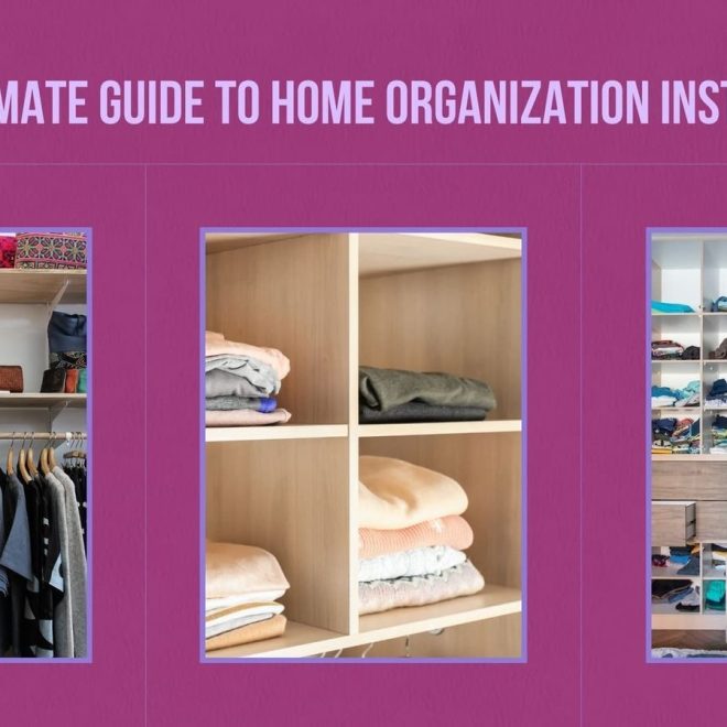 The Ultimate Guide to Home Organization Installation