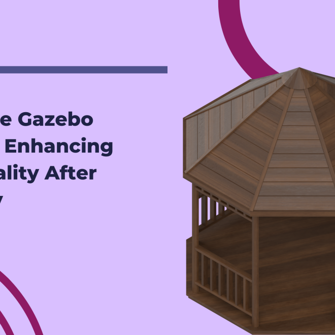 Innovative Gazebo Features: Enhancing Functionality After Assembly