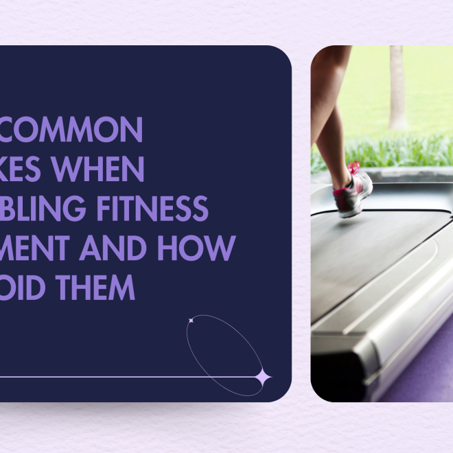 Top 5 Common Mistakes When Assembling Fitness Equipment and How to Avoid Them