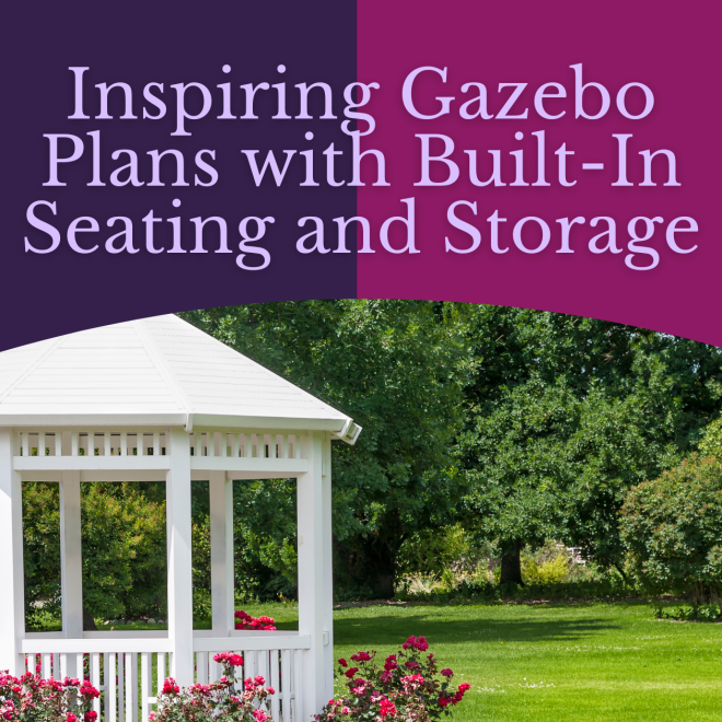 Inspiring Gazebo Plans with Built-In Seating and Storage
