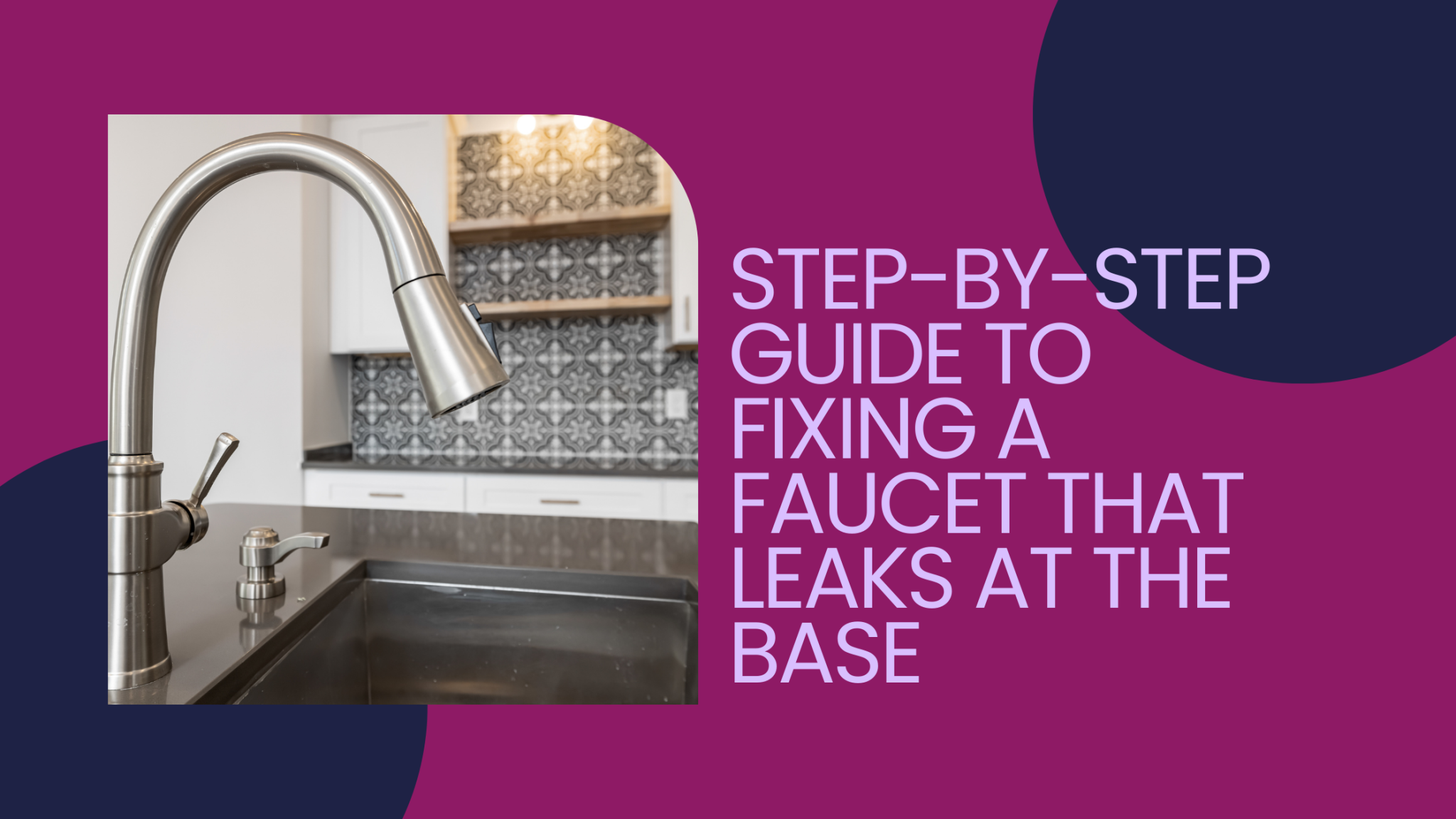 Step-by-Step Guide to Fixing a Faucet That Leaks at the Base – Blogs ...